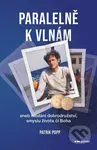 Paralelně k vlnám (aneb hledání dobrodružství a smyslu života či Boha) - kniha z kategorie Životopisy
