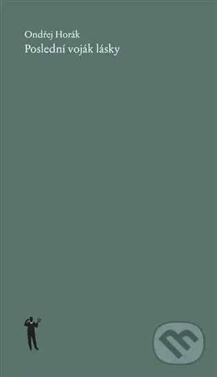 Poslední voják lásky - Ondřej Horák - kniha z kategorie Romantická