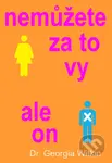 Nemůžete za to vy, ale on - Georgia Witkin - kniha z kategorie Vztahy a rodina