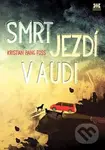 Smrt jezdí v Audi - Kristian Bang Foss - kniha z kategorie Beletrie