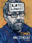 Zajatec zajímavostí - Tomáš Baldýnský - kniha z kategorie Beletrie