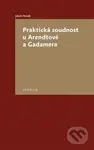 Praktická soudnost u Arendtové a Gadamera - Jakub Novák - kniha z kategorie Filozofie