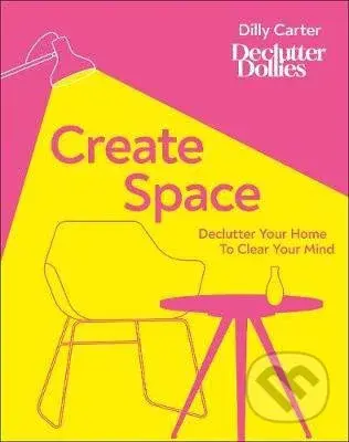 Create Space (Declutter your home to clear your mind) - kniha z kategorie Psychologie