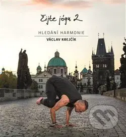 Žijte jógu 2 (Hledání harmonie) - Václav Krejčík - kniha z kategorie Individuální sporty