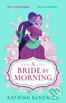 A Bride by Morning - Katrina Kendrick - kniha z kategorie