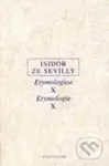 Etymologie X - Isidor ze Sevilly - kniha z kategorie Fyzická a biologická antropologie