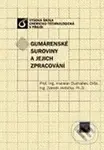 Gumárenské suroviny a jejich zpracování - Vratislav Ducháček, Zdeněk Hrdlička - kniha z kategorie Vysoké školy