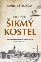 Šikmý kostel: Druhý díl (Románová kronika ztraceného města, léta 1921-1945) - kniha z kategorie Společenská beletrie