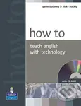 How to Teach English with Technology w/ CD-ROM Pack - kniha z kategorie Střední školy