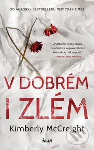 V dobrém i zlém - Kimberly McCreight - kniha z kategorie Detektivky, thrillery a horory