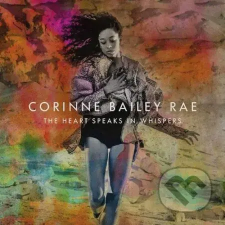 Rae Corinne Bailey: The Heart Speaks in Whispers (CD)