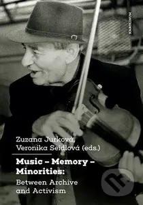 Music - Memory - Minorities: (Between Archive and ActivismBetween Archive and Activism) - kniha z kategorie Jazyková antropologie