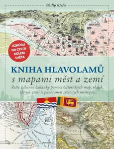 Kniha hlavolamů s mapami měst a zemí - Philip Kiefer - kniha z kategorie Hlavolamy