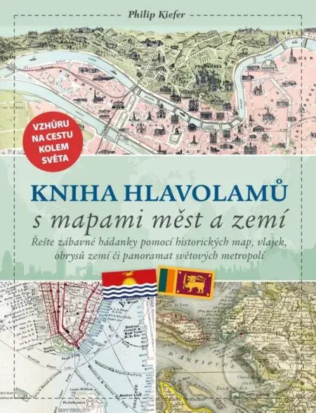 Kniha hlavolamů s mapami měst a zemí - Philip Kiefer - kniha z kategorie Hlavolamy