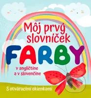 Môj prvý slovníček - Farby (v angličtine a v slovenčine) - kniha z kategorie Pro děti