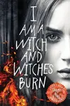Trial By Fire (I Am a Witch and Witches Burn) - Josephine Angelini