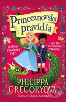 Princeznovská pravidla - Philippa Gregory, Chris Chatterton (ilustrátor) - kniha z kategorie Pro děti