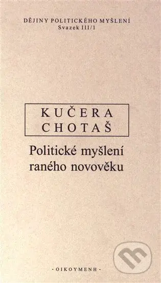 Dějiny politického myšlení III/1 - Jiří Chotaš - kniha z kategorie Historie