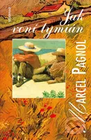 Jak voní tymián - Marcel Pagnol - kniha z kategorie Společenská beletrie