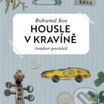 Housle v kravíně - CD, čte Ladislav Špiner - Bohumil Kos - audiokniha z kategorie Beletrie pro děti
