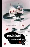 Mateřská znaménka - Arnon Grunberg - kniha z kategorie Společenská beletrie
