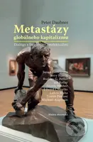Metastázy globálneho kapitalizmu (Dialógy s ľavicovými intelektuálmi) - kniha z kategorie Rozhovory