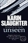 Unseen - Karin Slaughter