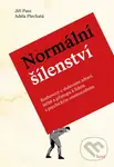 Normální šílenství (Rozhovory o duševním zdraví, léčbě a přístupu k lidem s psychickým onemocněním) - kniha z kategorie Humanitní a společenské vědy