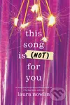 This Song Is (Not) For You - Laura Nowlin - kniha z kategorie Beletrie