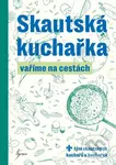 Skautská kuchařka (Vaříme na cestách) - kniha z kategorie Kuchařky