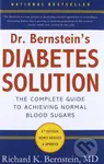 Dr. Bernstein's Diabetes Solution (A Complete Guide To Achieving Normal Blood Sugars) - kniha z kategorie Medicína