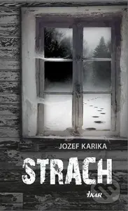 Strach - Jozef Karika - kniha z kategorie Detektivky, thrillery a horory
