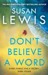 Donâ€™t Believe A Word - Susan Lewis