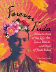 Forever Frida - Kathy Cano-Murillo