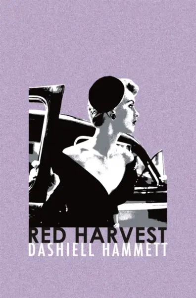 Red Harvest - Dashiell Hammett