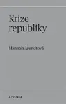 Krize republiky - Hannah Arendtová
