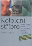 Koloidní stříbro - Josef Pies, Uwe Reinelt