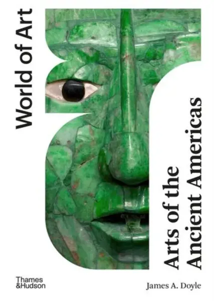 Arts of the Ancient Americas - James A. Doyle