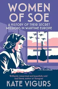 Women of SOE - Kate Vigurs
