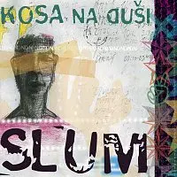 Slum – Kosa na duši CD
