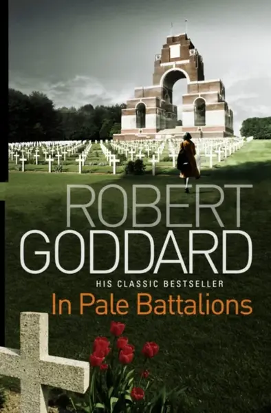 In Pale Battalions - Robert Goddard