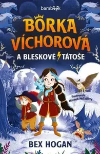 Borka Víchorová a bleskové tátoše - Bex Hoganová