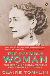 The Invisible Woman - Claire Tomalin
