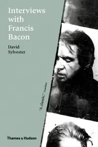 Interviews with Francis Bacon - David Sylvester