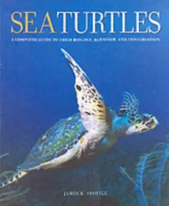 Sea Turtles - James R.  Spotila