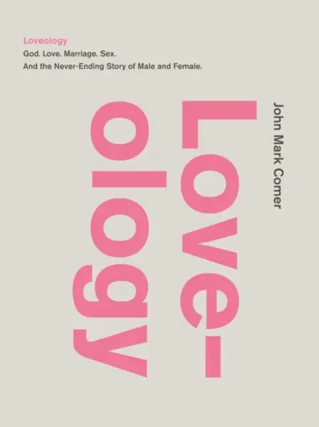 Loveology - John Mark Comer