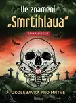 Ve znamení smrtihlava - Ukolébavka pro mrtvé - Erika Sieger