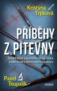 Příběhy z pitevny - Pavel Toupalík, Kristýna Trpková