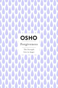 Forgiveness - Osho Rajneesh