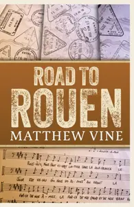 Road to Rouen - Matthew Vine